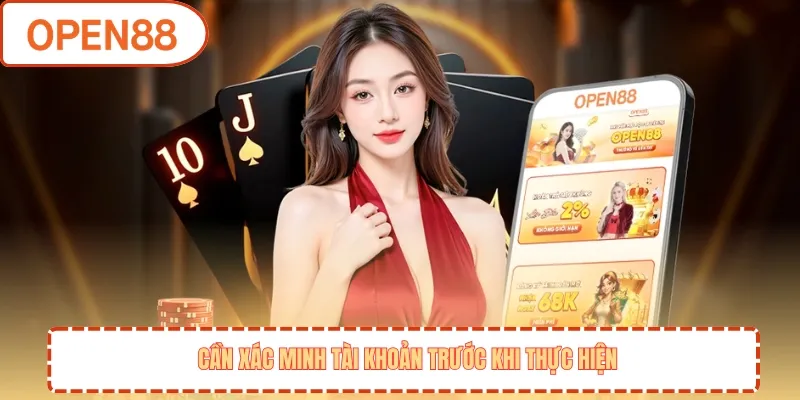 Cần xác minh tài khoản trước khi thực hiện