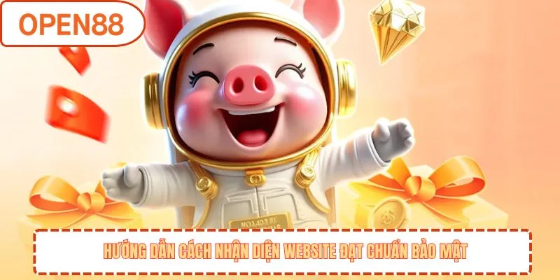 Hướng dẫn cách nhận diện website đạt chuẩn bảo mật